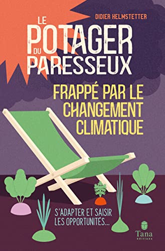 LE POTAGER DU PARESSEUX FRAPPÉ PAR LE CHANGEMENT CLIMATIQUE